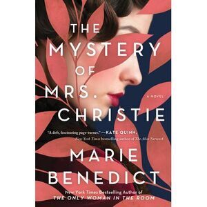 Mystery of Mrs. Christie -- Marie Benedict